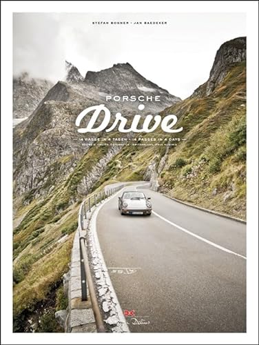 Porsche Drive: 15 Pässe in 4 Tagen – 15 Passes in 4 Days