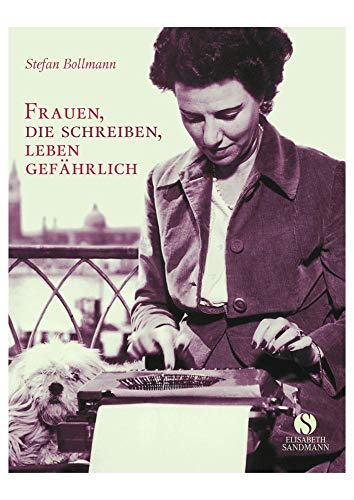 Frauen, die schreiben, leben gefährlich