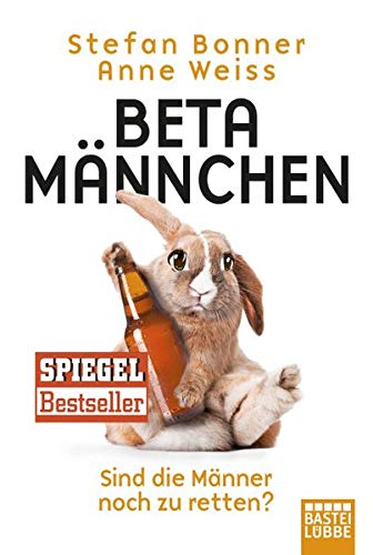 Betamännchen: Sind die Männer noch zu retten?