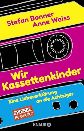 Wir Kassettenkinder: Eine Liebeserklärung an die Achtziger von Droemer Knaur*