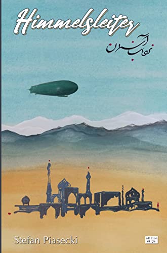 Himmelsleiter (Historischer Luftfahrtroman. Gebunden): Nardebane Aseman