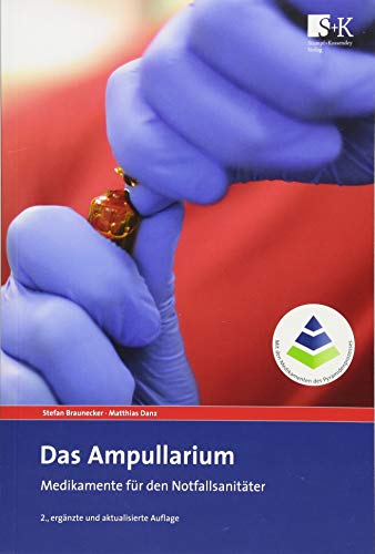 Das Ampullarium: Medikamente für den Notfallsanitäter von Stumpf + Kossendey GmbH