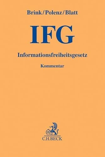 Informationsfreiheitsgesetz (Gelbe Erläuterungsbücher) von Beck C. H.