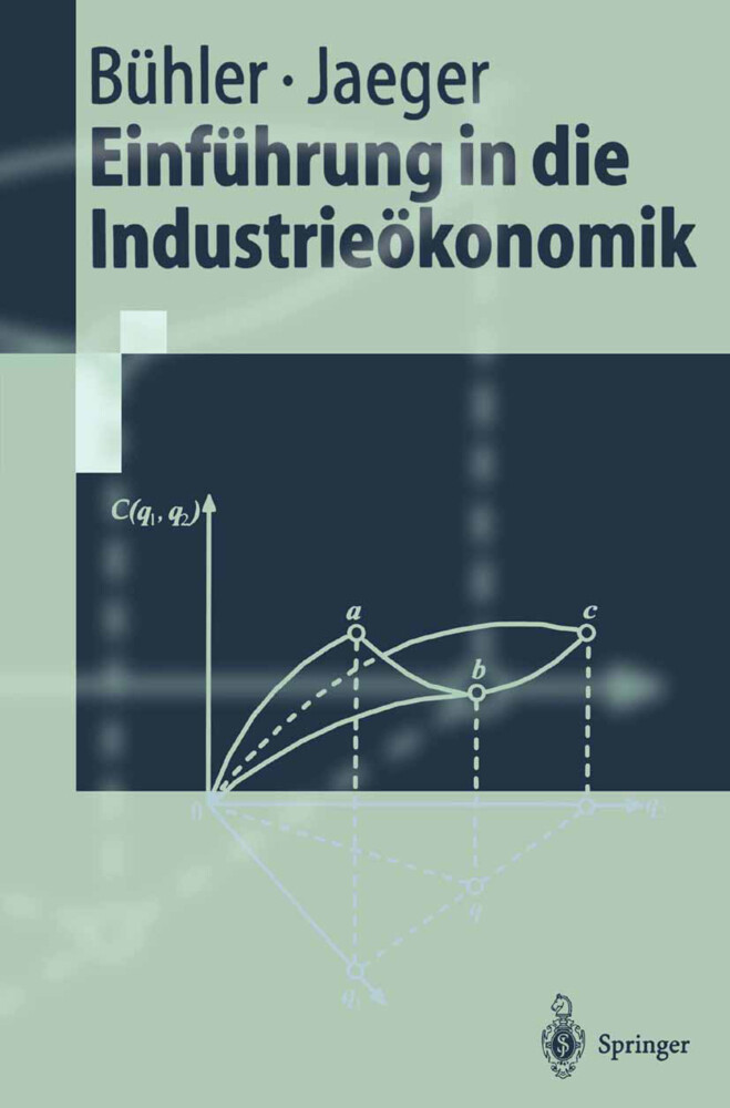 Einführung in die Industrieökonomik von Springer Berlin Heidelberg