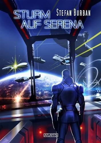 Der Ruul-Konflikt 9: Sturm auf Serena von Atlantis Verlag