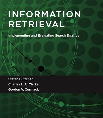 Information Retrieval: Implementing and Evaluating Search Engines (The MIT Press) von The MIT Press