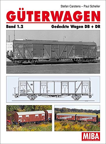 MIBA Güterwagen Band 1.2 Gedeckte Wagen DB + DR von Verlagsgruppe Bahn