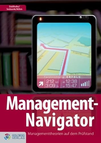 Management-Navigator. Managementtheorien im Praxis-Check