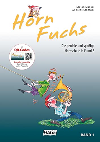 Horn Fuchs Band 1: Die geniale und spaßige Hornschule in F und B von Hage Musikverlag