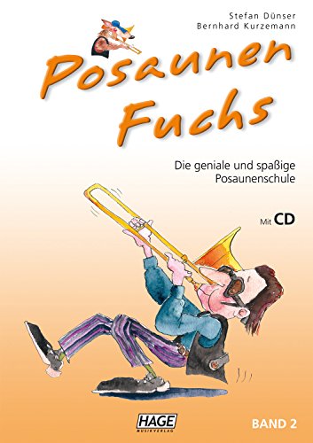 Posaunen Fuchs, Band 2 - Posaunenschule: Die geniale und spaßige Posaunenschule