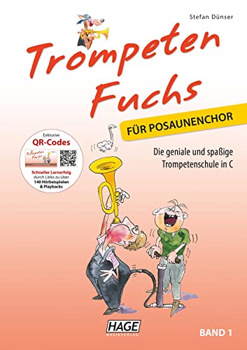 Trompeten Fuchs für Posaunenchor, Band 1: Die geniale und spaßige Trompetenschule in C für Posaunenchor von Hage Musikverlag