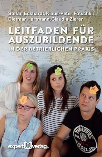 Leitfaden für Auszubildende in der betrieblichen Praxis (expert-taschenbücher)
