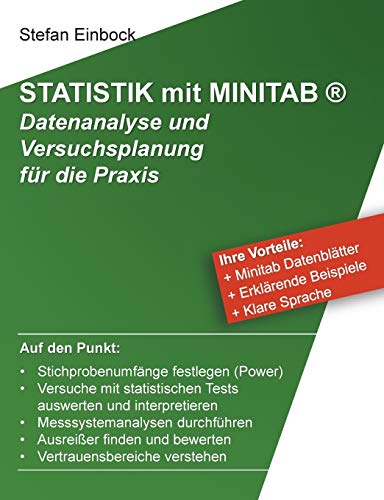 Statistik mit Minitab: Datenanalyse und Versuchsplanung für die Praxis Statistik mit Minitab: Datenanalyse und Versuchsplanung für die Praxis von Books on Demand