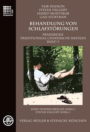 Behandlung von Schlafstörungen: Praxisreihe Traditionelle Chinesische Medizin 3: Praxisreihe Traditionelle Chinesische Medizin Band 3