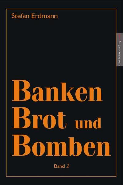 Banken Brot und Bomben 2 von Amadeus Verlag