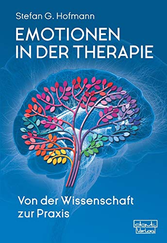 Emotionen in der Therapie: Von der Wissenschaft zur Praxis Emotionen in der Therapie: Von der Wissenschaft zur Praxis von dgvt-Verlag