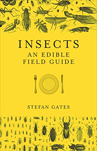 Insects: An Edible Field Guide von Ebury Press