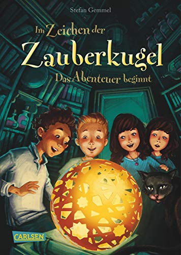 Im Zeichen der Zauberkugel 1: Das Abenteuer beginnt: Fantastische Abenteuerreihe für Kinder ab 8 mit Spannung, Witz und Magie (1) von Carlsen Verlag GmbH