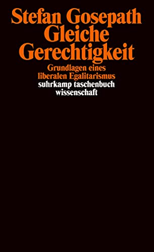 Gleiche Gerechtigkeit: Grundlagen eines liberalen Egalitarismus (suhrkamp taschenbuch wissenschaft) von Suhrkamp Verlag AG