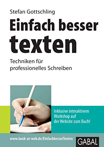 Einfach besser texten: Techniken für professionelles Schreiben (Whitebooks)