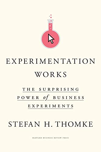 Experimentation Works: The Surprising Power of Business Experiments von Harvard Business Review Press