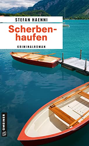 Scherbenhaufen: Fellers dritter Fall (Kriminalromane im GMEINER-Verlag) von Gmeiner-Verlag