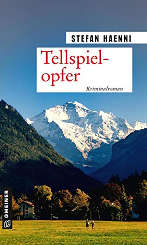 Tellspielopfer: Fellers fünfter Fall (Privatdetektiv Feller) (Kriminalromane im GMEINER-Verlag) von Gmeiner Verlag