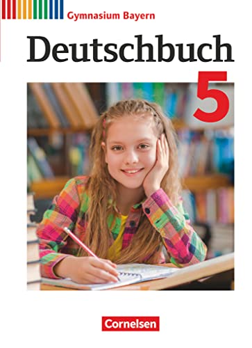 Deutschbuch Gymnasium - Bayern - Neubearbeitung - 5. Jahrgangsstufe: Schulbuch von Cornelsen Verlag GmbH