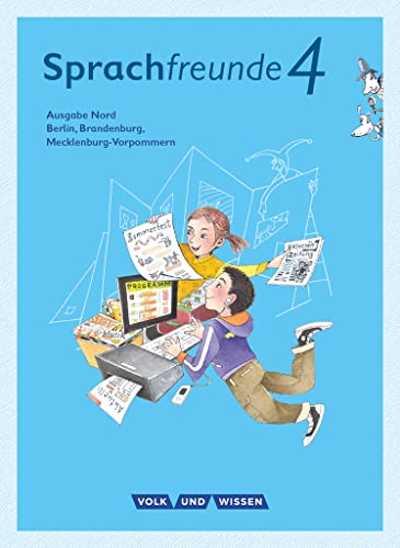 Sprachfreunde - Sprechen - Schreiben - Spielen - Ausgabe Nord (Berlin, Brandenburg, Mecklenburg-Vorpommern) - Neubearbeitung 2015 - 4. Schuljahr: Sprachbuch mit Grammatiktafel und Lernentwicklungsheft von Volk u. Wissen Vlg GmbH