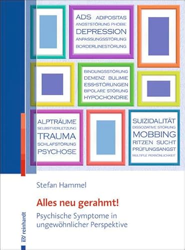 Alles neu gerahmt!: Psychische Symptome in ungewöhnlicher Perspektive