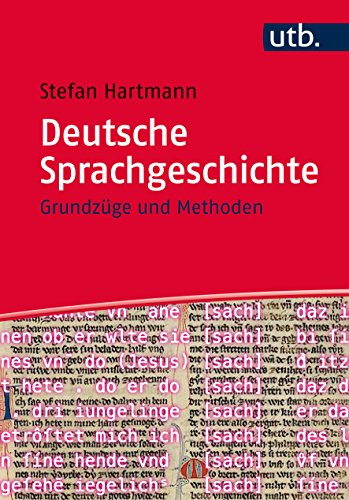 Deutsche Sprachgeschichte: Grundzüge und Methoden