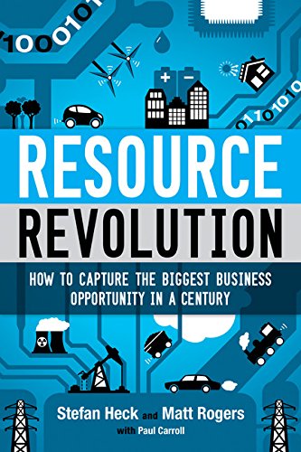 Resource Revolution: How to Capture the Biggest Business Opportunity in a Century von Melcher Media