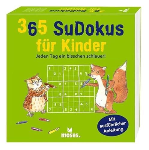 365 Sudokus für Kinder: Jeden Tag ein bisschen schlauer! von moses