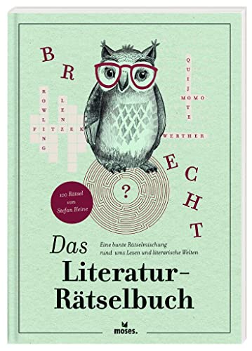 moses. Das Literatur-Rätselbuch | Eine bunte Rätselmischung rund ums Lesen und literarische Welten | 100 Rätsel von Stefan Heine moses. Das Literatur-Rätselbuch | Eine bunte Rätselmischung rund ums Lesen und literarische Welten | 100 Rätsel von Stefan Heine