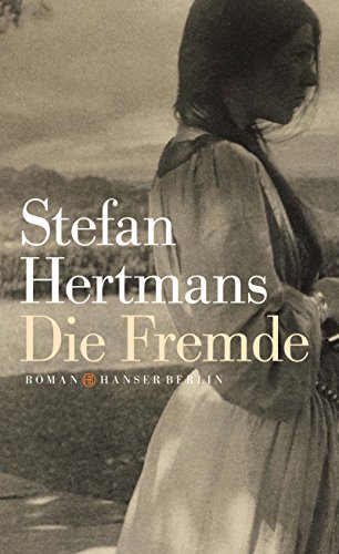 Die Fremde: Roman von Hanser Berlin