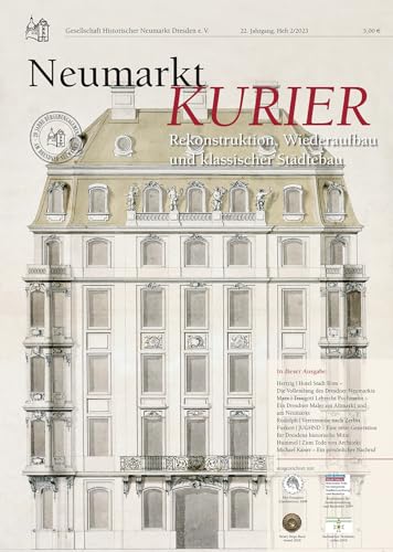 Neumarkt-Kurier 2/2023: Rekonstruktion, Wiederaufbau und klassischer Städtebau (Neumarkt-Kurier: Baugeschehen und Geschichte am Dresdner Neumarkt) von Michael Imhof Verlag GmbH & Co. KG