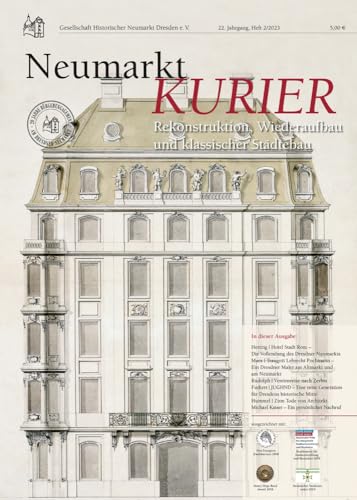 Neumarkt-Kurier 2/2023: Rekonstruktion, Wiederaufbau und klassischer Städtebau (Neumarkt-Kurier: Baugeschehen und Geschichte am Dresdner Neumarkt)