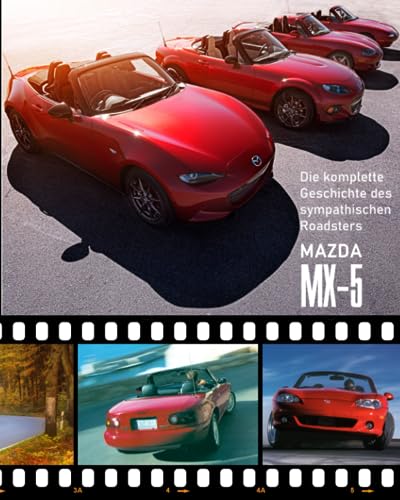Die komplette Geschichte des sympathischen Roadsters MAZDA MX-5
