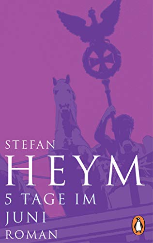 5 Tage im Juni: Roman (Stefan-Heym-Werkausgabe, Romane, Band 10) von Penguin TB Verlag