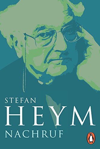 Nachruf (Stefan-Heym-Werkausgabe, Autobiografisches, Gespräche, Reden, Essays, Publizistik, Band 3)