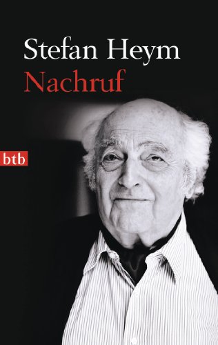 Nachruf (Stefan-Heym-Werkausgabe, Autobiografisches, Gespräche, Reden, Essays, Publizistik, Band 3)