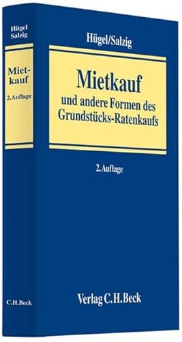 Mietkauf: und andere Formen des Grundstücks-Ratenkaufs