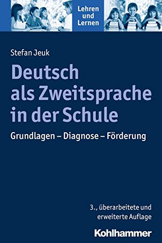 Deutsch als Zweitsprache in der Schule: Grundlagen - Diagnose - Förderung (Lehren und Lernen) von Kohlhammer W., GmbH