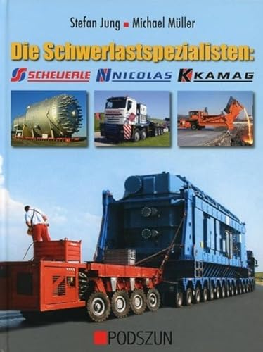 Die Schwerlastspezialisten Scheuerle, Nicolas und Kamag: Scheuerle, Nicolas, Kamag Die Schwerlastspezialisten Scheuerle, Nicolas und Kamag: Scheuerle, Nicolas, Kamag