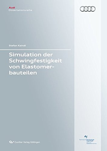 Simulation der Schwingfestigkeit von Elastomerbauteilen von Cuvillier Verlag