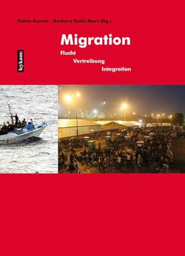 Migration - Flucht - Vertreibung - Integration von Leykam Verlag