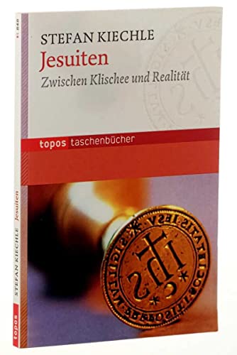 Jesuiten: Zwischen Klischee und Realität (Topos Taschenbücher)