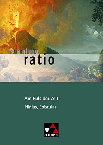 Sammlung ratio / Am Puls der Zeit: Die Klassiker der lateinischen Schullektüre / Plinius, Epistulae (Sammlung ratio: Die Klassiker der lateinischen Schullektüre)