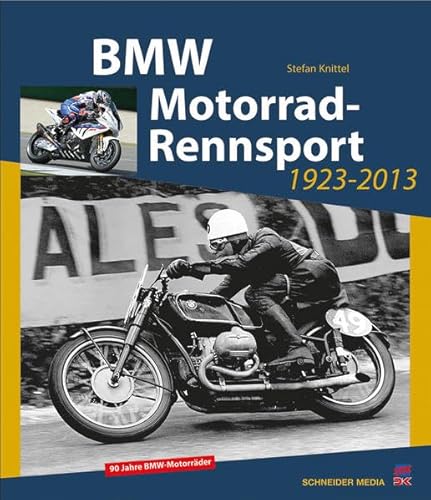 BMW Motorrad-Rennsport 1923–2013: 90 Jahre BMW-Motorräder