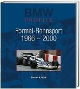 BMW Profile, Bd.6, Formel-Rennsport 1966-2000 von Bayerische Motoren Werke